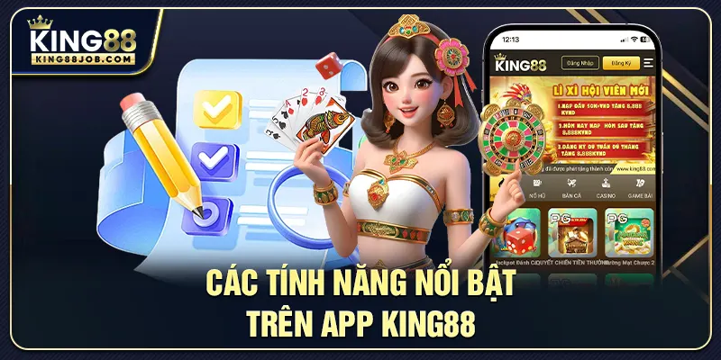 Tính năng nổi bật của App King88