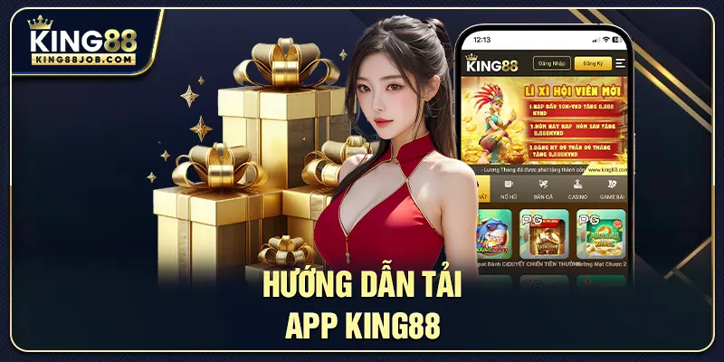 Hướng Dẫn Tải App King88 Nhanh Chóng