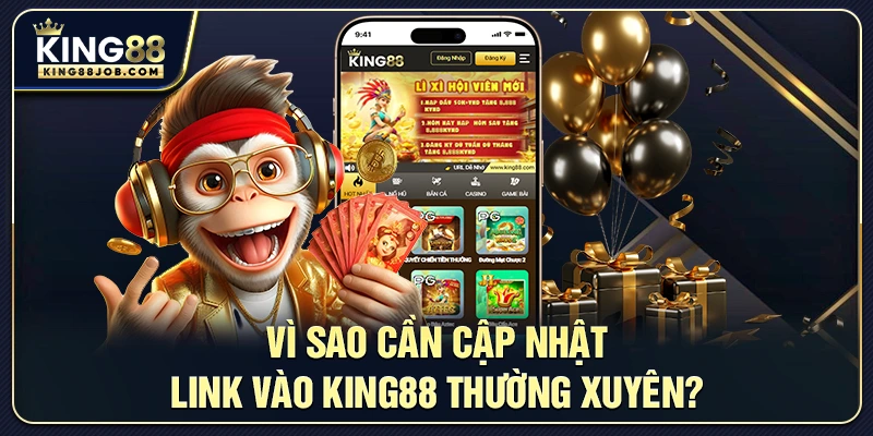 Cập nhật link vào King88 thường xuyên